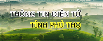 Thông tin điện tử tỉnh Phú Thọ